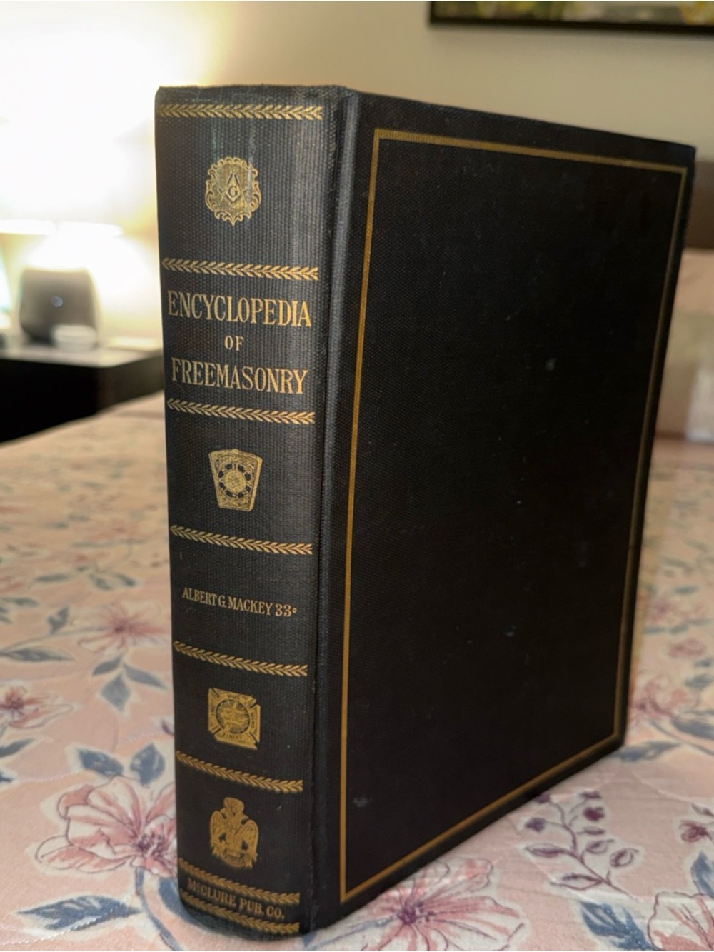 Encyclopedia of Freemasonry Albert G. Mackey 33 McClure Publishing Co. 1917